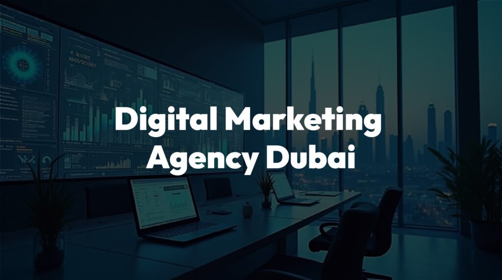 Digital Marketing Agency Dubai