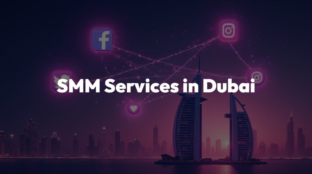 SMM Services in Dubai