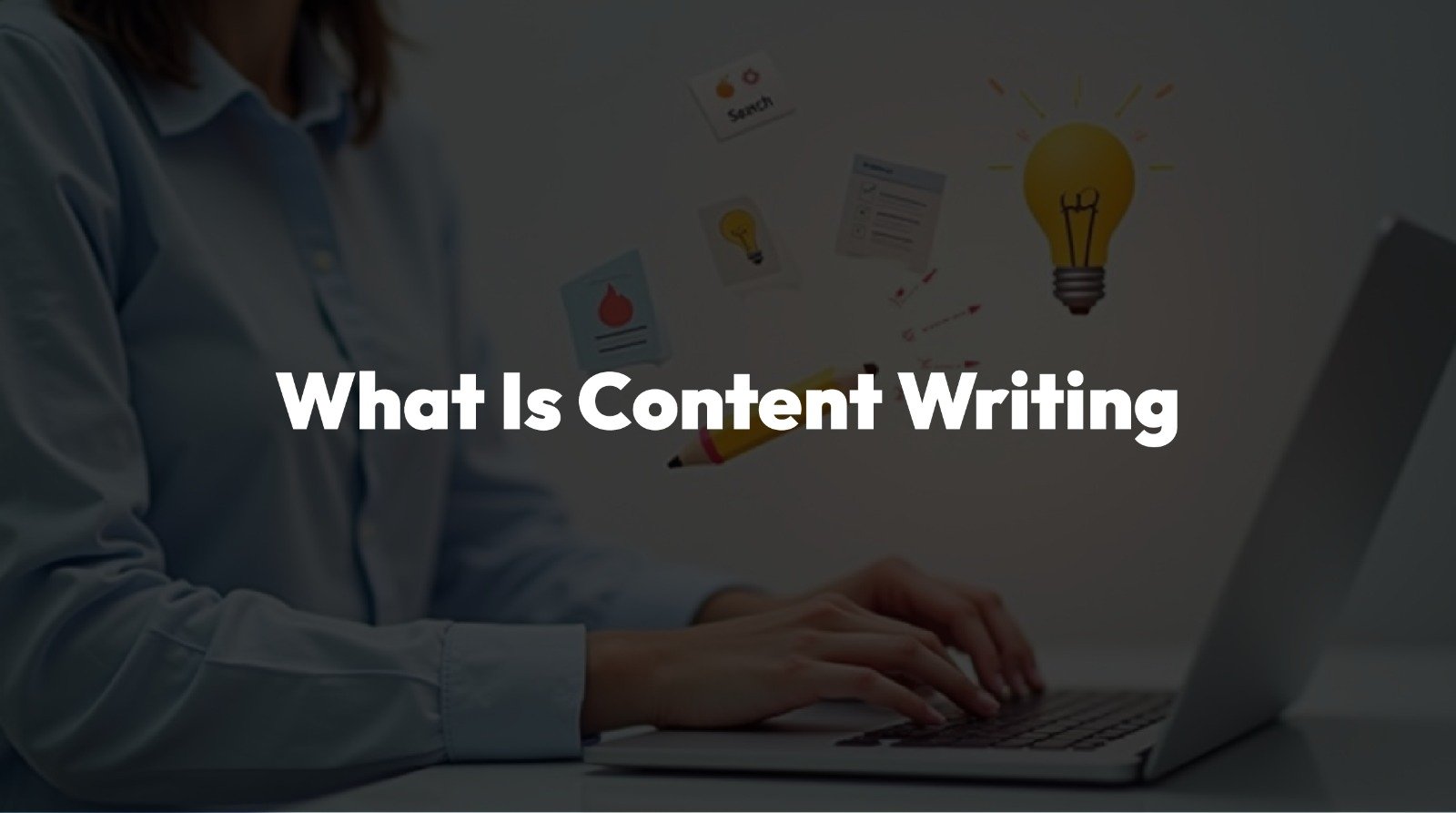 What is Content Writing?